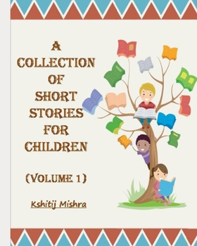 Paperback A Collection of Short Stories for Children (Volume 1) Book
