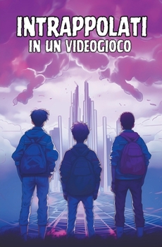 Paperback Intrappolati in un Videogioco [Italian] Book