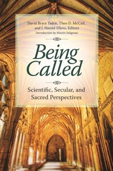 Hardcover Being Called: Scientific, Secular, and Sacred Perspectives Book