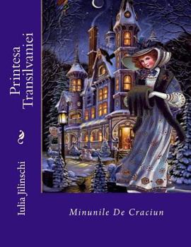 Paperback Printesa Transilvaniei: Minunile de Craciun [Romanian] Book