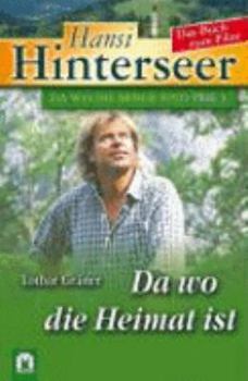 Paperback Hansi Hinterseer. Da wo die Heimat ist. Das Buch zum Film [German] Book