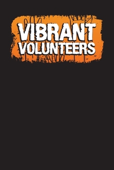 Vibrant Volunteers: Community Service Chart Logbook and Record Diary