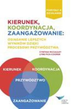 Paperback Direction, Alignment, Commitment: Achieving Better Results Through Leadership (Polish) [Polish] Book