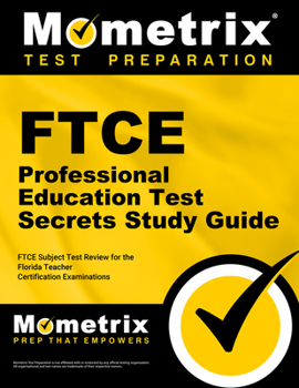Paperback FTCE Professional Education Test Secrets Study Guide: FTCE Test Review for the Florida Teacher Certification Examinations Book