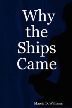 Paperback Why the Ships Came Book