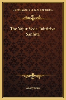 Hardcover The Yajur Veda Taittiriya Sanhita Book