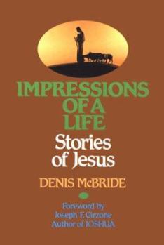Hardcover Impressions of a Life: Stories of Jesus Book