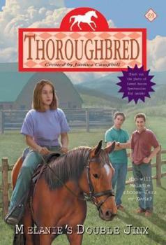 Melanie's Double Jinx (Thoroughbred, #69) - Book #69 of the Thoroughbred