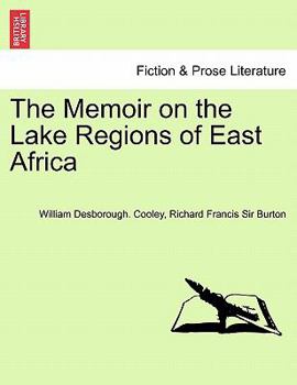 Paperback The Memoir on the Lake Regions of East Africa Book