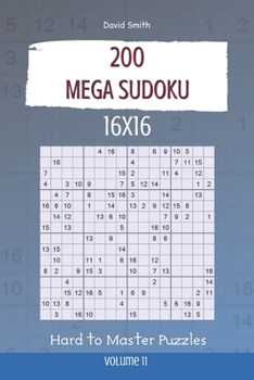Paperback Mega Sudoku - 200 Hard to Master Puzzles 16x16 vol.11 Book