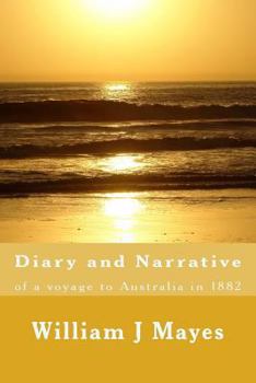 Paperback Diary and Narrative: A voyage to Australia 1882 Book