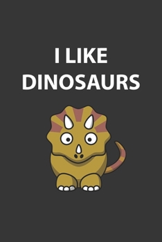 Paperback I Like Dinosaurs Triceratops Notebook: Lined Journal, 120 Pages, 6 x 9, Affordable Gift Journal Matte Finish Book