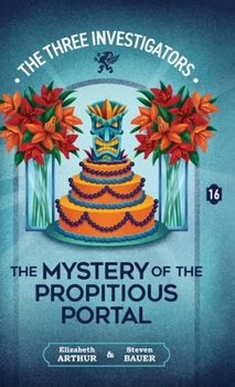 The Mystery of the Propitious Portal (New Three Investigators)