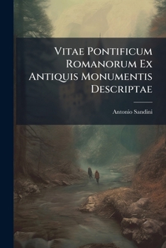 Paperback Vitae Pontificum Romanorum Ex Antiquis Monumentis Descriptae [Afrikaans] Book