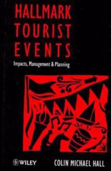 Hardcover Hallmark Tourist Events: Impacts, Management and Planning Book