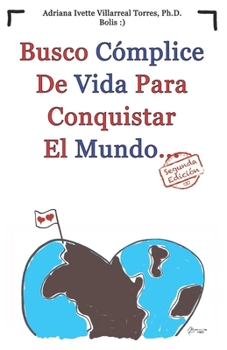 Paperback Busco Cómplice de Vida Para Conquistar el Mundo [Spanish] Book