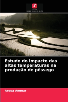 Paperback Estudo do impacto das altas temperaturas na produção de pêssego [Portuguese] Book