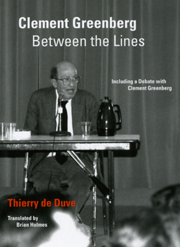 Paperback Clement Greenberg Between the Lines: Including a Debate with Clement Greenberg Book