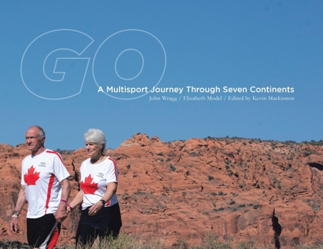 Paperback Go: A Multisport Journey through Seven Continents Book