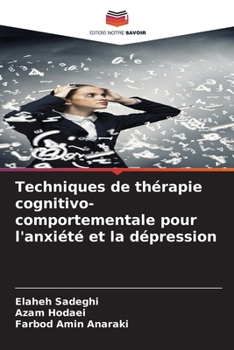 Paperback Techniques de thérapie cognitivo-comportementale pour l'anxiété et la dépression [French] Book