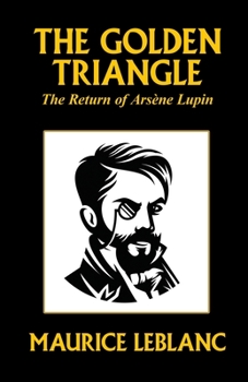 Le triangle d'or - Book #8 of the Arsène Lupin