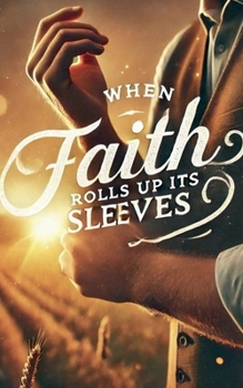 Paperback When Faith Rolls Up It's Sleeves Book