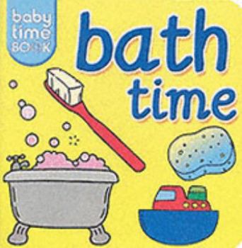 Paperback Bath Time (Baby Time Books) Book