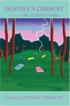 Paperback The Gypsy's Song (Destiny's Consent) Book