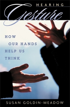 Paperback Hearing Gesture: How Our Hands Help Us Think Book