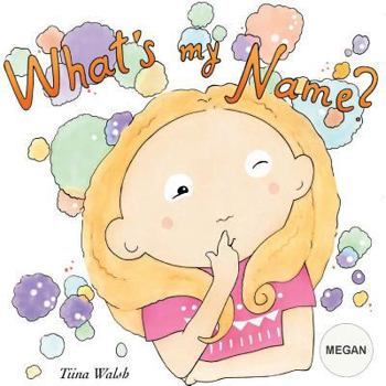 Paperback What's my name? MEGAN Book