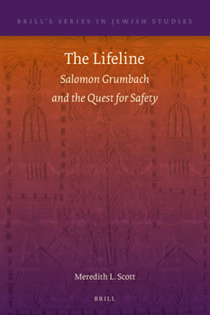 Hardcover The Lifeline: Salomon Grumbach and the Quest for Safety Book