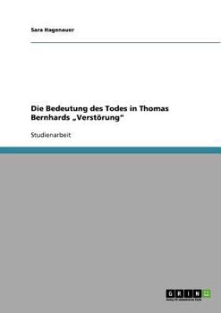 Paperback Die Bedeutung des Todes in Thomas Bernhards "Verstörung" [German] Book