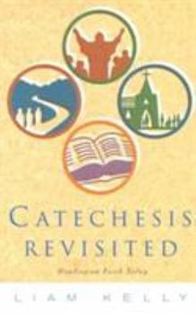 Paperback Catechesis Revisted: Handing on Faith Today Book