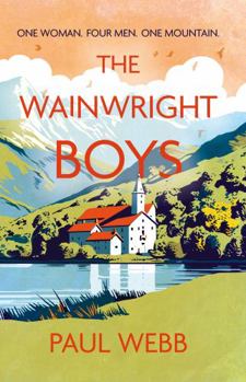 Paperback The Wainwright Boys: One woman… Four men… One mountain… Book