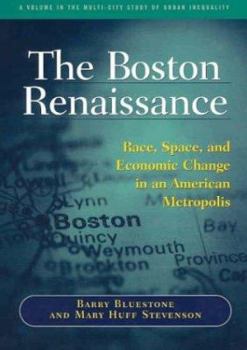 Hardcover The Boston Renaissance: Race, Space, and Economic Change in an American Metropolis (Multi-City Study of Urban Inequality) Book