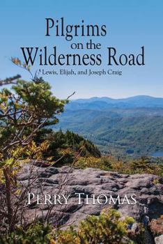 Paperback Pilgrims on the Wilderness Road Book