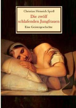 Paperback Die zwölf schlafenden Jungfrauen - Eine Geistergeschichte [German] Book