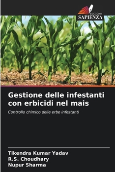 Gestione delle infestanti con erbicidi nel mais (Italian Edition)