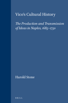 Hardcover Vico's Cultural History: The Production and Transmission of Ideas in Naples, 1685-1750 Book