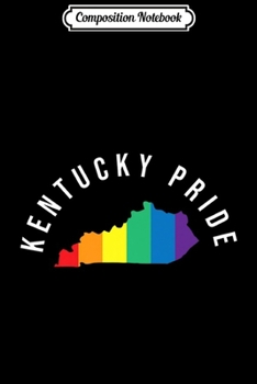 Composition Notebook: LGBT Kentucky Pride Rainbow State Premium Journal/Notebook Blank Lined Ruled 6x9 100 Pages