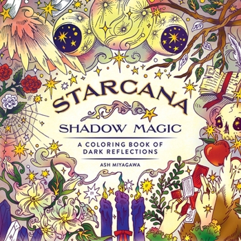 Paperback Starcana: Shadow Magic: A Coloring Book of Dark Reflections Book
