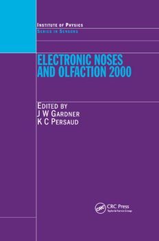 Paperback Electronic Noses and Olfaction 2000: Proceedings of the 7th International Symposium on Olfaction and Electronic Noses, Brighton, UK, July 2000 Book