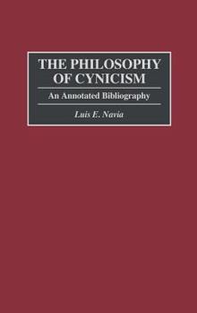 Hardcover The Philosophy of Cynicism: An Annotated Bibliography Book