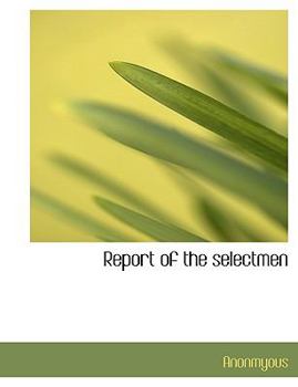 Paperback Report of the Selectmen [Large Print] Book