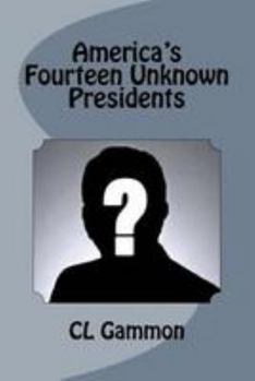 Paperback America's Fourteen Unknown Presidents Book