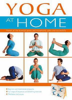Spiral-bound Yoga at Home: Master All the Essential Poses and Movements Safely and Successfully. Liz Lark and Mark Ansari Book