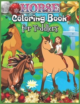 Horse Coloring Book for Toddlers: An Educational Baby Activity Book with Fun Horse Art for Preschool Prep (Toddler Books for Children Ages 1-3) - Best Horse Activity Book for Girls