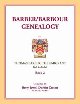 Paperback Barber/Barbour Genealogy: Thomas Barber, The Immigrant 1614-1662 Book