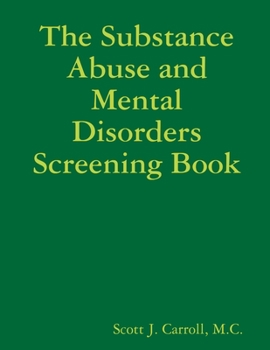 Paperback The Substance Abuse and Mental Disorders Screening Book