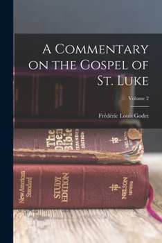 Paperback A Commentary on the Gospel of St. Luke; Volume 2 Book